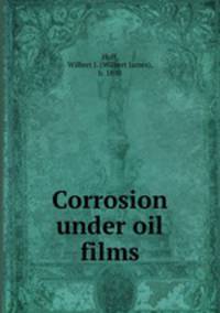 Corrosion under oil films