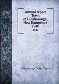 Annual report Town of Hillsborough, New Hampshire. 1940