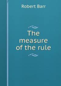 The measure of the rule