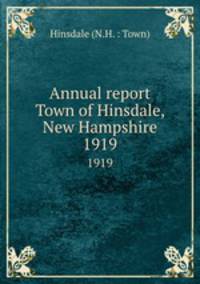 Annual report Town of Hinsdale, New Hampshire. 1919