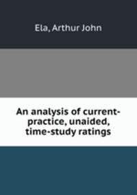 An analysis of current-practice, unaided, time-study ratings.