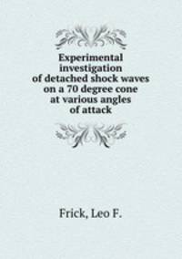 Experimental investigation of detached shock waves on a 70 degree cone at various angles of attack.