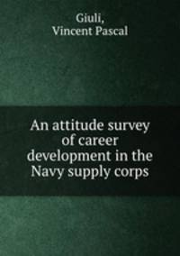 An attitude survey of career development in the Navy supply corps.