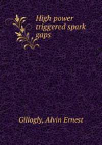 High power triggered spark gaps.
