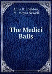The Medici Balls