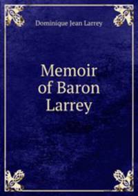 Memoir of Baron Larrey