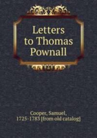 Letters to Thomas Pownall