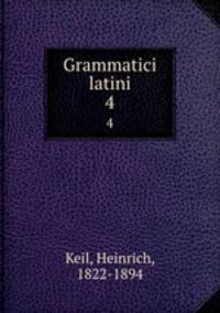 Grammatici latini. 4
