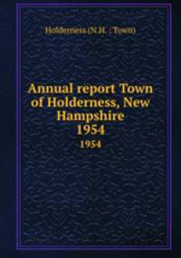 Annual report Town of Holderness, New Hampshire. 1954