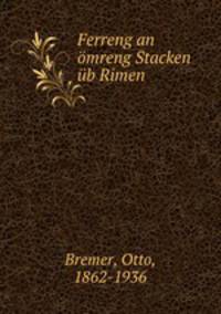 Ferreng an mreng Stacken b Rimen