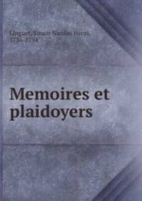 Memoires et plaidoyers