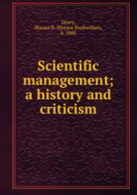 Scientific management; a history and criticism