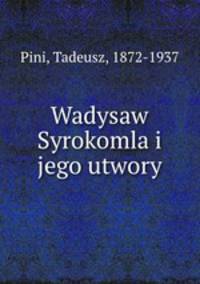 Wadysaw Syrokomla i jego utwory