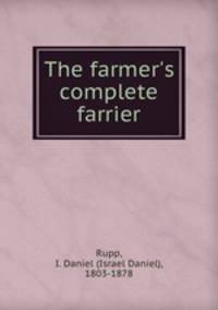 The farmer`s complete farrier