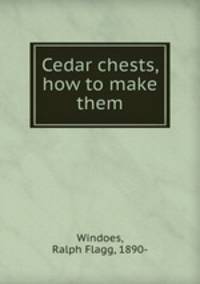 Cedar chests, how to make them