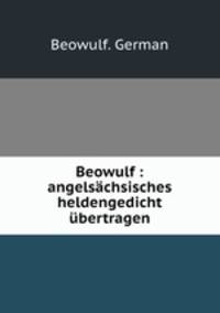 Beowulf : angelschsisches heldengedicht bertragen
