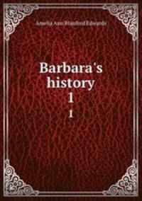 Barbara`s history. 1