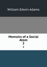 Memoirs of a Social Atom. 2