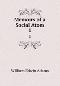 Memoirs of a Social Atom. 1