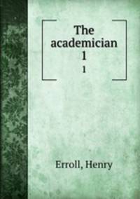 The academician. 1