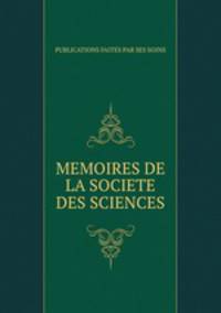 MEMOIRES DE LA SOCIETE DES SCIENCES