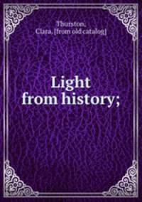 Light from history;
