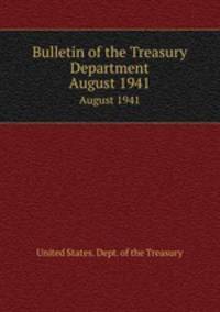 Bulletin of the Treasury Department. August 1941