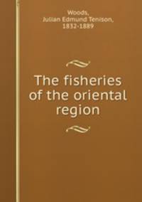 The fisheries of the oriental region