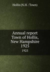 Annual report Town of Hollis, New Hampshire. 1925