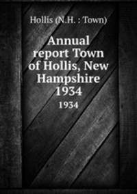 Annual report Town of Hollis, New Hampshire. 1934