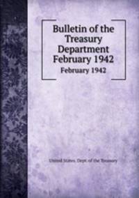 Bulletin of the Treasury Department. February 1942