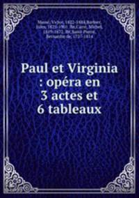 Paul et Virginia : opra en 3 actes et 6 tableaux