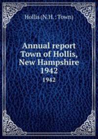 Annual report Town of Hollis, New Hampshire. 1942