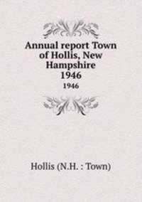 Annual report Town of Hollis, New Hampshire. 1946