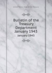 Bulletin of the Treasury Department. January 1943