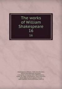 The works of William Shakespeare. 16