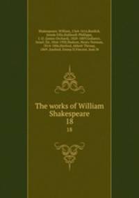 The works of William Shakespeare. 18
