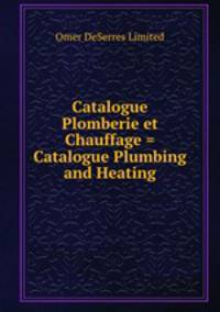 Catalogue Plomberie et Chauffage = Catalogue Plumbing and Heating