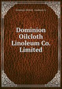 Dominion Oilcloth & Linoleum Co. Limited