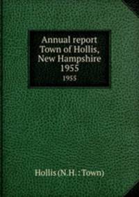 Annual report Town of Hollis, New Hampshire. 1955