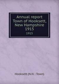Annual report Town of Hooksett, New Hampshire. 1915