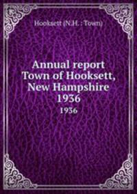 Annual report Town of Hooksett, New Hampshire. 1936