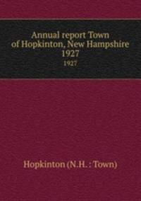 Annual report Town of Hopkinton, New Hampshire. 1927