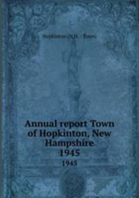 Annual report Town of Hopkinton, New Hampshire. 1945