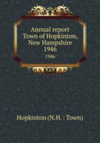Annual report Town of Hopkinton, New Hampshire. 1946