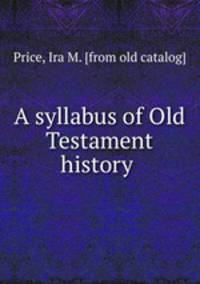 A syllabus of Old Testament history