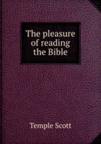 The pleasure of reading the Bible