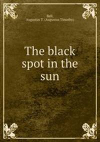 The black spot in the sun