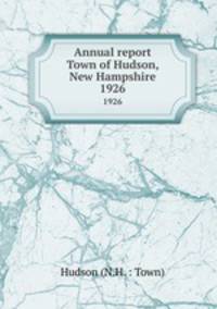 Annual report Town of Hudson, New Hampshire. 1926