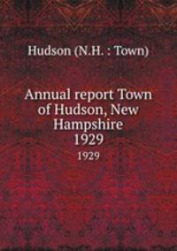 Annual report Town of Hudson, New Hampshire. 1929